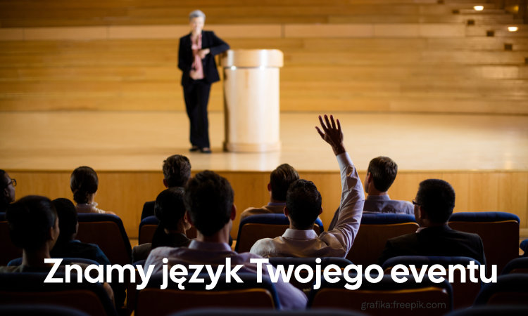 Jak wybrać firmę do tłumaczeń ustnych? Pięć kryteriów, które zdecydują o sukcesie Twojego wydarzenia